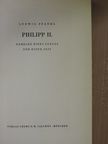 Ludwig Pfandl - Philipp II. [antikvár]