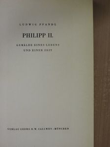 Ludwig Pfandl - Philipp II. [antikvár]