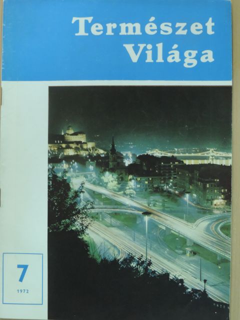 Ágh Bíró Béla - Természet Világa 1972. július [antikvár]