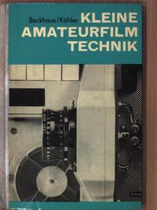 Hans-Joachim Backhaus - Kleine Amateurfilmtechnik [antikvár]