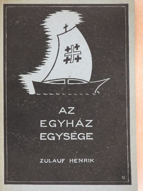 Zulauf Henrik - Az egyház egysége [antikvár]