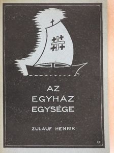 Zulauf Henrik - Az egyház egysége [antikvár]
