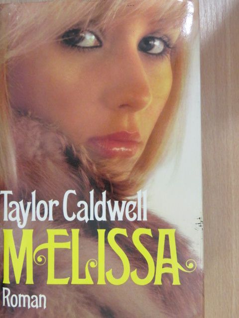 Taylor Caldwell - Melissa [antikvár]