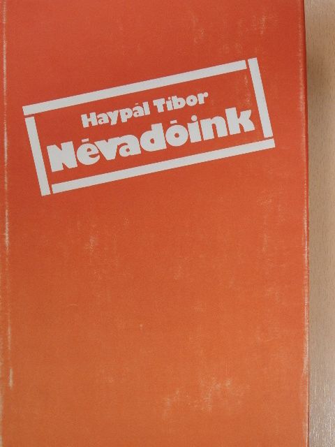 Haypál Tibor - Névadóink (dedikált példány) [antikvár]