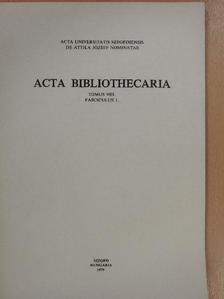 Szegfű László - Acta Bibliothecaria Tomus VIII. Fasciculus 1. (dedikált példány) [antikvár]