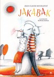 Jean-Claude Mourlevat, Rofusz Kinga - Jakabak [eKönyv: epub, mobi]