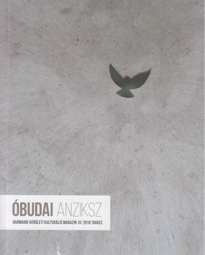A. Horváth András (főszerk.) - Óbudai Anziksz 2019. Tavasz [antikvár]
