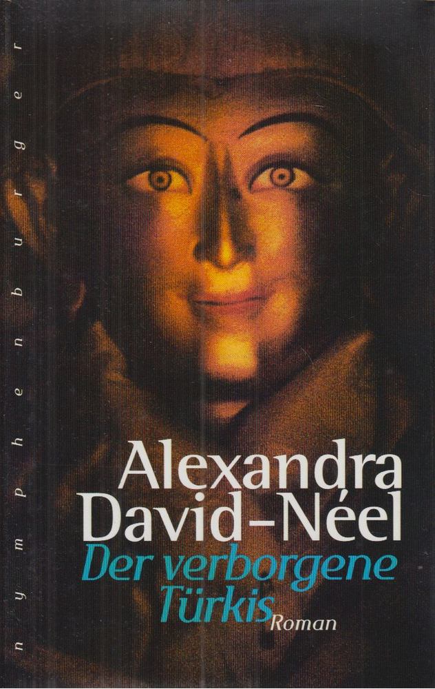 Alexandra David-Neel, Lama Yongden - Der verborgene Türkis [antikvár]
