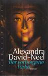 Alexandra David-Neel, Lama Yongden - Der verborgene Türkis [antikvár]