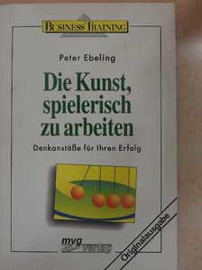 Peter Ebeling - Die Kunst, spielerisch zu arbeiten [antikvár]