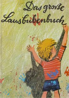 Robert Schneider - Das große Lausbubenbuch [antikvár]