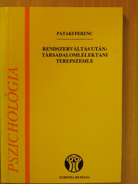 Pataki Ferenc - Rendszerváltás után: társadalomlélektani terepszemle [antikvár]
