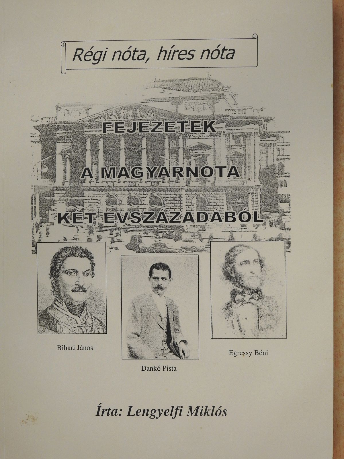 Lengyelfi Miklós - Fejezetek a magyarnóta két évszázadából (dedikált példány) [antikvár]