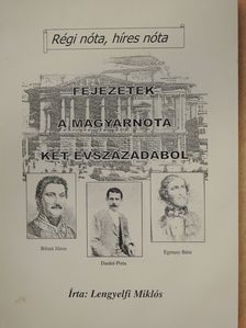 Lengyelfi Miklós - Fejezetek a magyarnóta két évszázadából (dedikált példány) [antikvár]