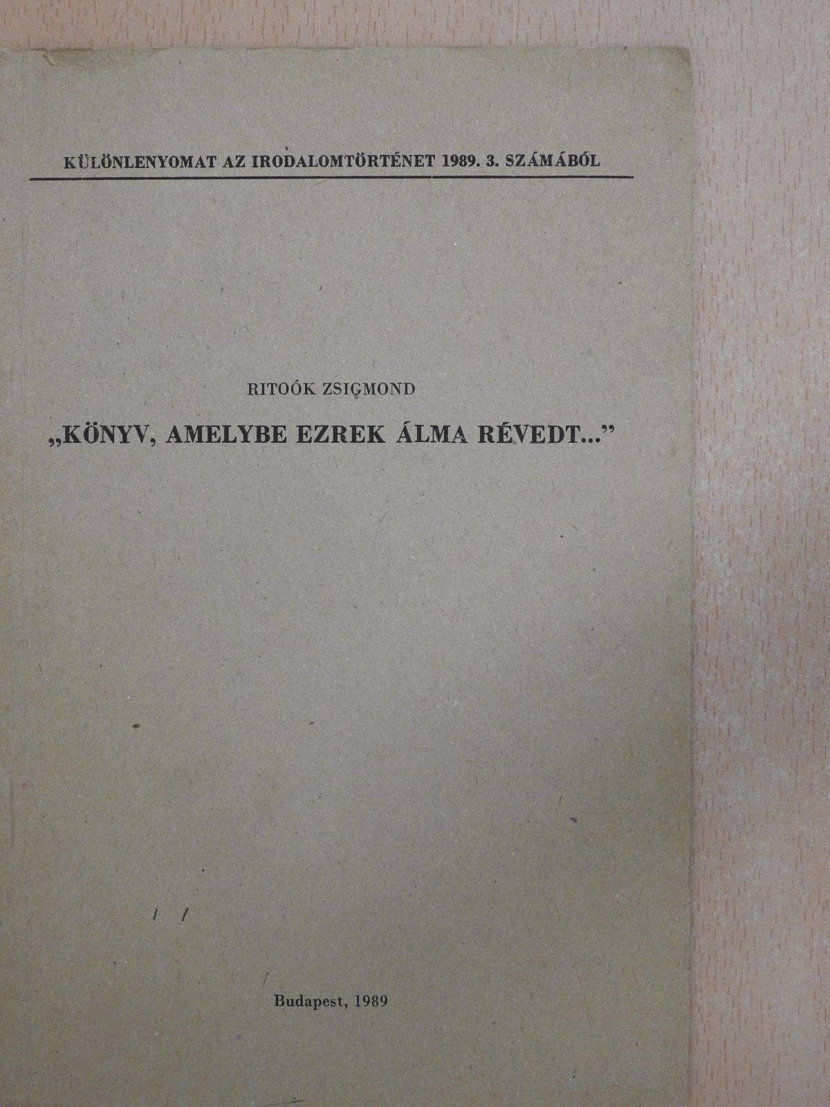 Ritoók Zsigmond - "Könyv, amelybe ezrek álma révedt..." (dedikált példány) [antikvár]