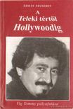 Ézsiás Erzsébet - A Teleki tértől Hollywoodig [antikvár]