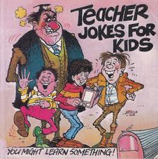 Teacher Jokes For Kids [antikvár]