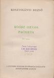 Kosztolányi Dezső - Rossz orvos / Pacsirta [antikvár]