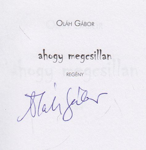 OLÁH GÁBOR - Ahogy megcsillan (aláírt) [antikvár]