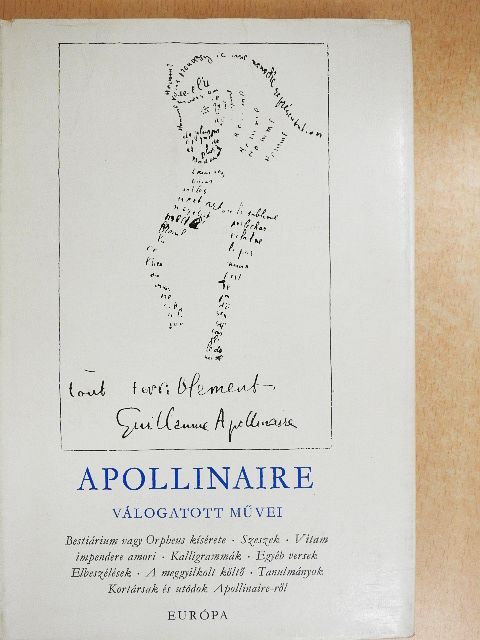 Guillaume Apollinaire - Guillaume Apollinaire válogatott művei [antikvár]