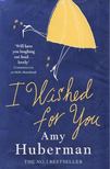 Amy Huberman - I Wished For You [antikvár]