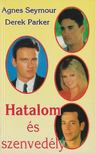 Seymour, Agnes, Parker, Derek - Hatalom és szenvedély II. [antikvár]