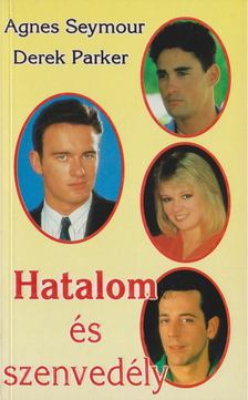 Seymour, Agnes, Parker, Derek - Hatalom és szenvedély II. [antikvár]