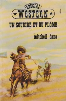 Mitchell Dana - Un sourire et du plomb [antikvár]