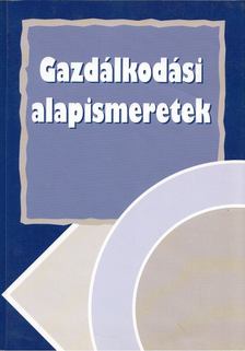 Dr. Burkáné Szolnoki Ágnes - Gazdálkodási alapismeretek [antikvár]