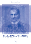 Csunderlik Péter - Csupa hajdani eszelős. Írások az 1900-1945-ös Magyarországról és emlékezetéről [eKönyv: epub, mobi]