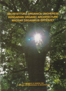 Dvorszky Hedvig - Magyar organikus építészet - Architettura organica ungherese - Hungarian Organic Architecture [antikvár]