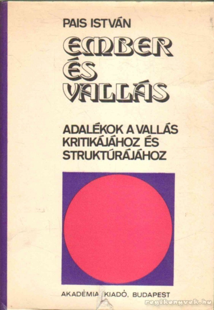 PAIS ISTVÁN - Ember és vallás [antikvár]