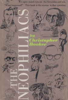 Christopher Booker - The Neophiliacs [antikvár]
