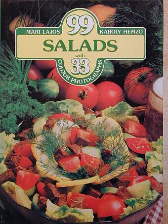 Hemző Károly - 99 salads with 33 colour photographs [antikvár]
