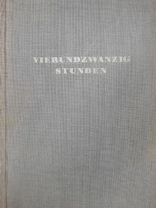 Louis Bromfield - Vierundzwanzig Stunden [antikvár]