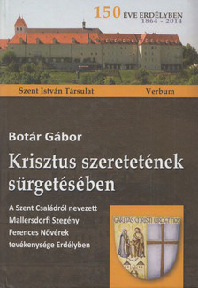 Botár Gábor - Krisztus szeretetének sürgetésében [antikvár]