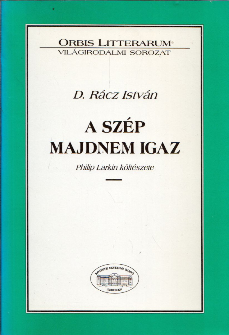 D. Rácz István - A szép majdnem igaz (dedikált) [antikvár]