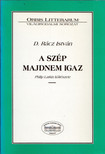 D. Rácz István - A szép majdnem igaz (dedikált) [antikvár]