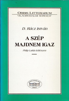 D. Rácz István - A szép majdnem igaz (dedikált) [antikvár]