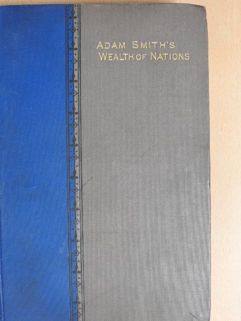 Adam Smith - An Inquiry Into The Nature and Causes of The Wealth Of Nations [antikvár]
