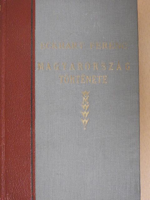 Eckhart Ferenc - Magyarország története [antikvár]