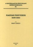 Nagy László - Magyar fegyverek 1630-1662 [antikvár]
