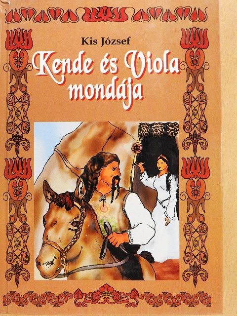 Kis József - Kende és Viola mondája [antikvár]
