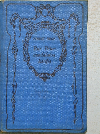 Pünkösti Andor - Bús Péter csodálatos kardja [antikvár]
