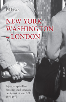 PÁL ISTVÁN - New York-Washington-London