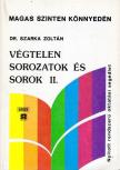 Dr. Szarka Zoltán - Végtelen sorozatok és sorok II. [antikvár]