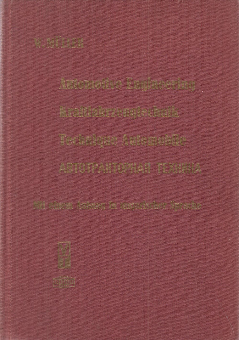 Müller, Wolfgang - Automotive Engineering, Kraftfahrzeugtechnik, Technique Automobile [antikvár]