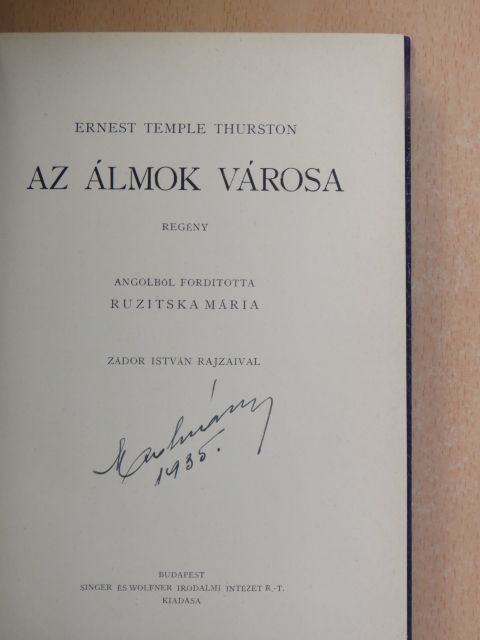 Ernest Temple Thurston - Az álmok városa [antikvár]
