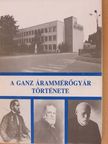 Cseri Sándor - A Ganz Árammérőgyár története [antikvár]