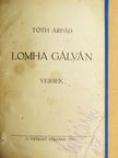 Tóth Árpád - Lomha gályán [antikvár]